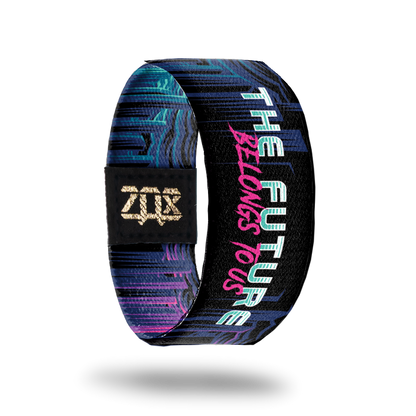 Inside Product image of elastic wristband called The Future Belongs To Us. The design is name of the wristband in a blue and pink font with a light blue and pink background on the sides with darker colors in the middle and behind the font.